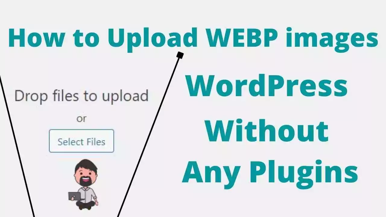 How to Upload WEBP images in WordPress (Without Any Plugins)