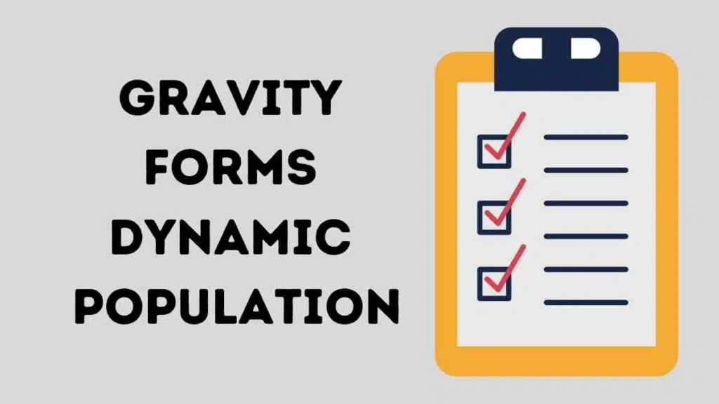 What is gravity forms dynamic population