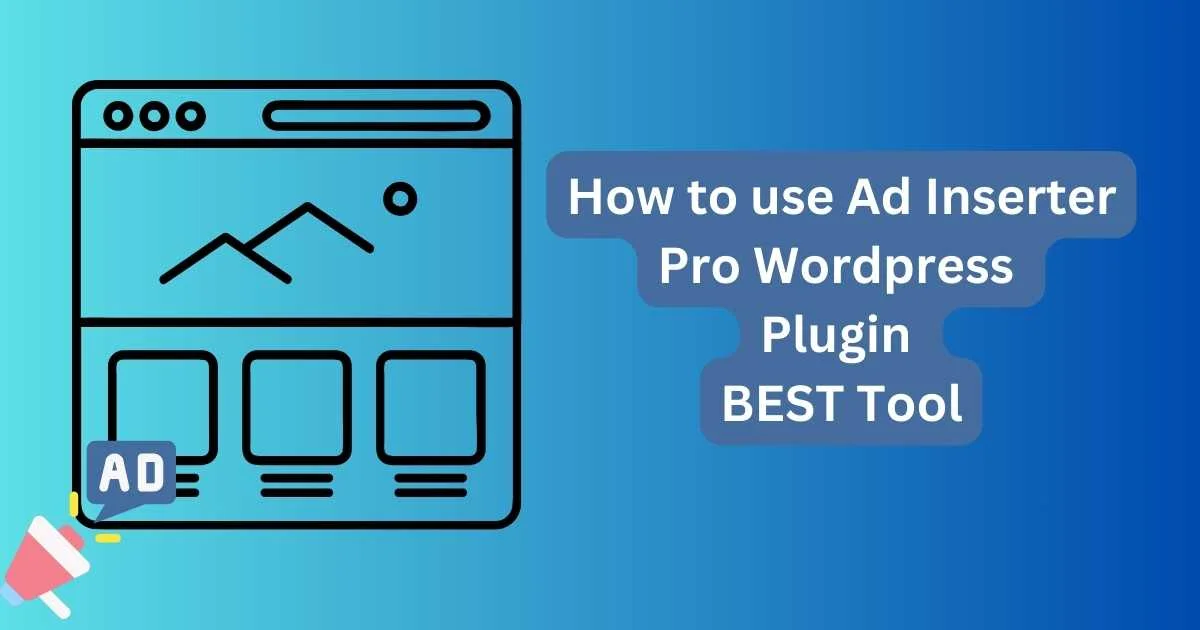 How to Use Ad Inserter Pro